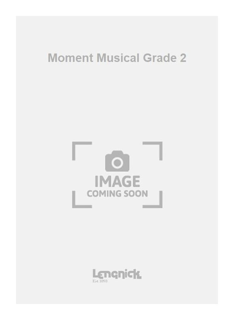 Moment Musical Grade 2